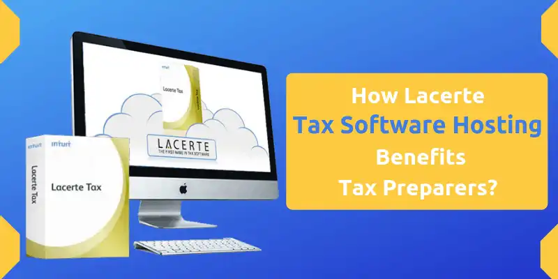 How_Lacerte_Tax_Software_Hosting_Benefits_Tax_Preparers_