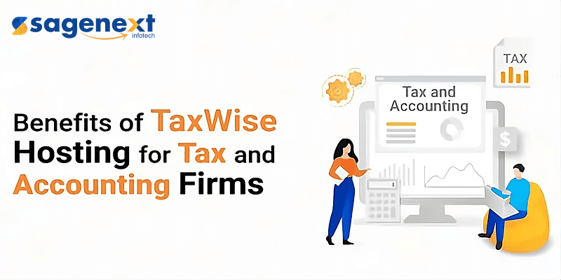 10 Benefits of TaxWise Hosting for Tax and Accounting Firms