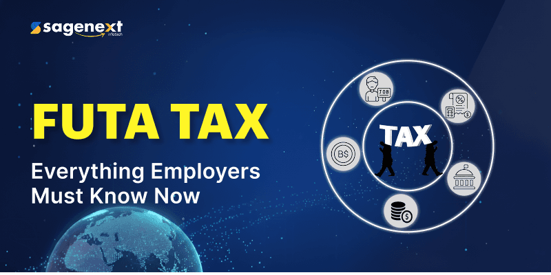 FUTA Tax: All You Need to Know About Federal Unemployment Tax (FUTA) Systems