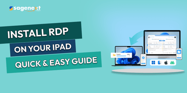 How to Install RDP on an iPad? All You Need to Know