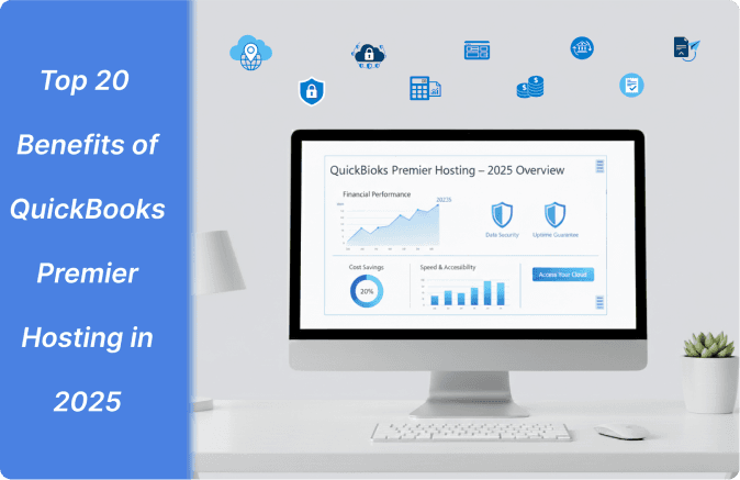 Top 20 Benefits of QuickBooks Premier Hosting in 2025
