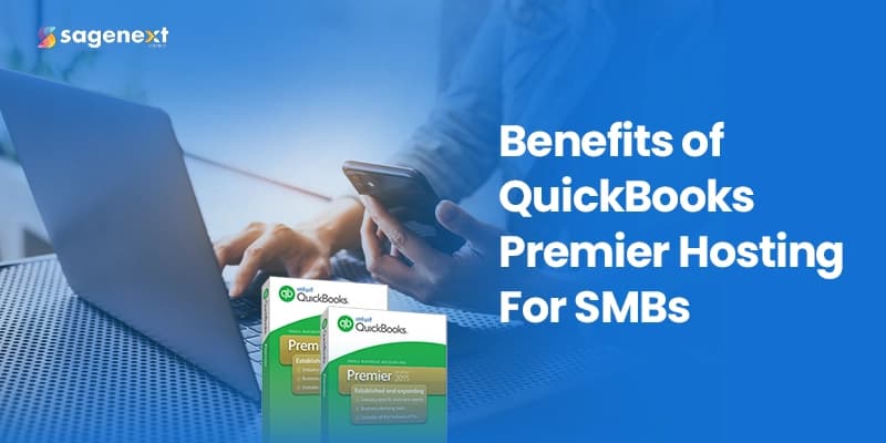 6 Benefits of QuickBooks Premier Hosting For Small Businesses