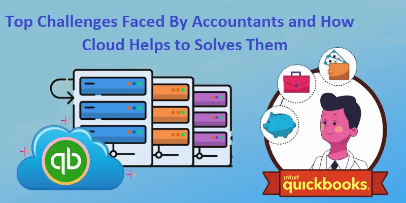 Top Challenges Faced By Accountants and How Cloud Helps to Solves Them