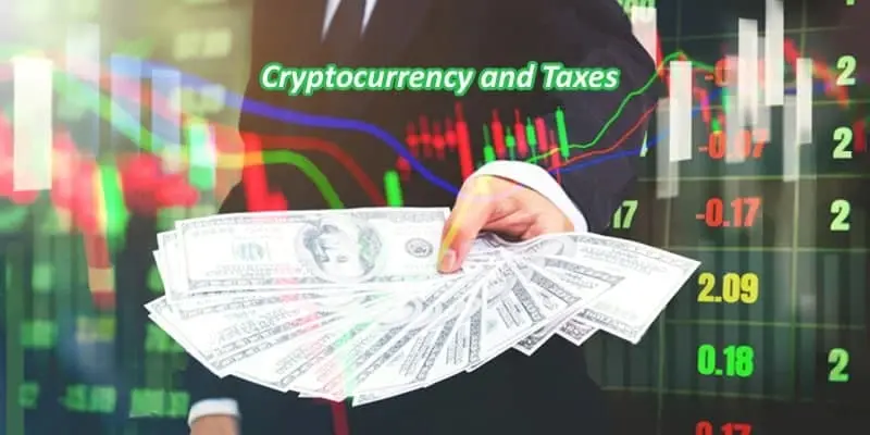 Cryptocurrency And Taxes – What’s Needed To Know?