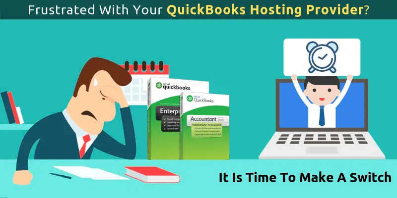 Frustrated With Your QuickBooks Hosting Provider? It Is Time To Make A Switch