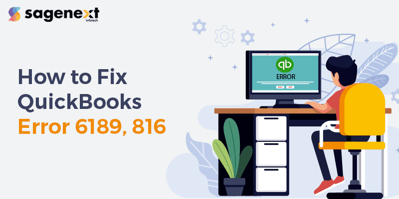 How To Fix QuickBooks Error 6189, 816 ?