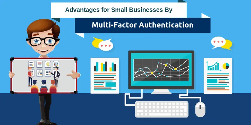 Multi-Factor Authentication: Advantages For Small Businesses