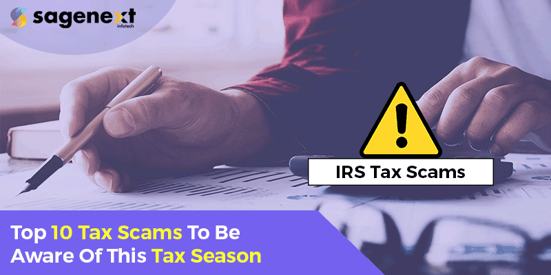 IRS Lists Top 10 Tax Scams To Be Aware Of This Tax Season