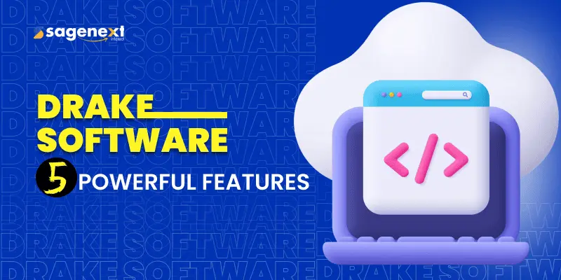 5 Features of Drake Tax Software: Streamline Your Workflow
