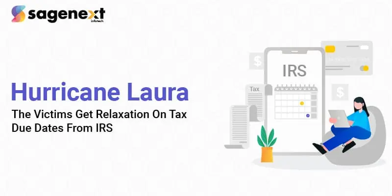 IRS Extends Tax Due Dates for Hurricane Laura Victims