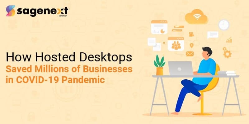 How Hosted Desktops Saved Millions of Businesses in COVID-19 Pandemic