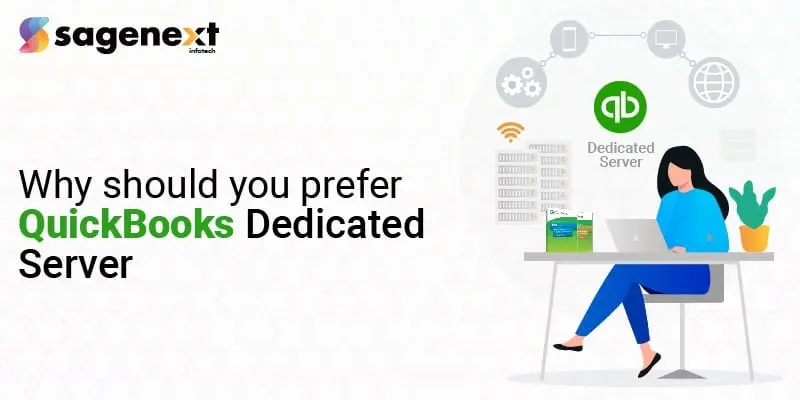 Why Should You Prefer QuickBooks Dedicated Server?