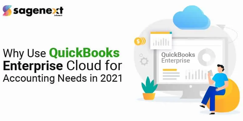 Why Use QuickBooks Enterprise Cloud for Accounting Needs in 2022?