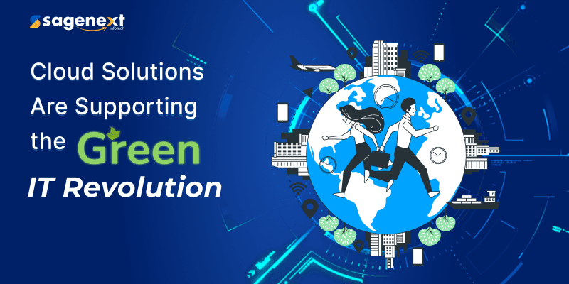 How does Cloud Computing is aiding the Green IT Revolution Across the Globe?