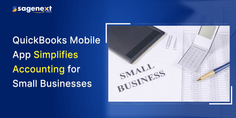 Guide on QuickBooks Mobile Accounting App for Small Businesses 2026