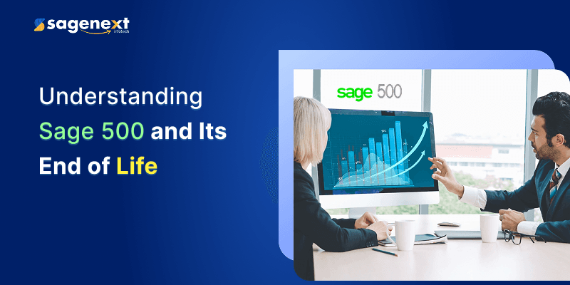 What is Sage 500: Key Features and Why Sage 500 End of life