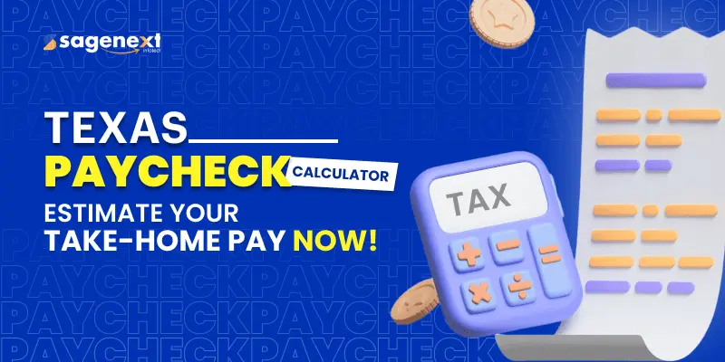 What is Texas Paycheck Calculator? Does Texas Have Income Tax?