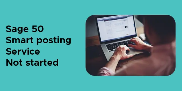 How to Fix Sage 50 SmartPosting Service Not Starting Error? A Complete Step-by-step Guide