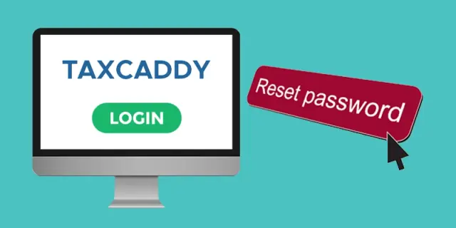 How to TaxCaddy Login and Reset Password? Manage Your Account