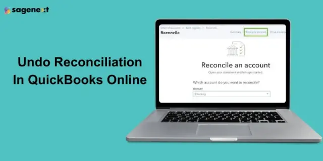 A Complete Step-wise Guide to Undo Reconciliation In QuickBooks Online | 2025