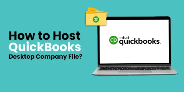 How to Host QuickBooks Desktop Company File?