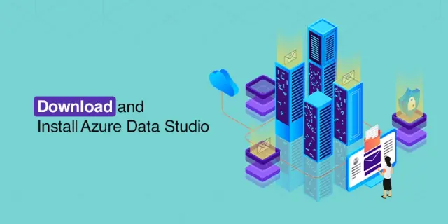 How to Download & Install Azure Data Studio for Windows, Mac, and Linux OS? A Complete Guide