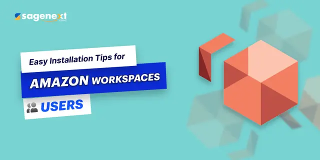 What is Amazon Workspace? How to Install Amazon Workspace? All You Need to Know