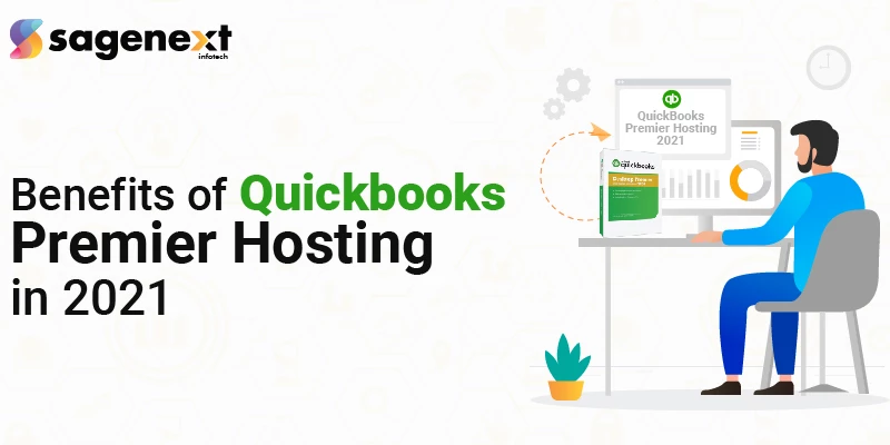 Top 20 Benefits of QuickBooks Premier Hosting in 2021
